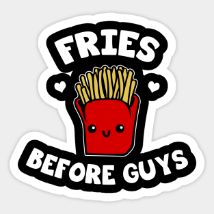 Fries before guys Sticker